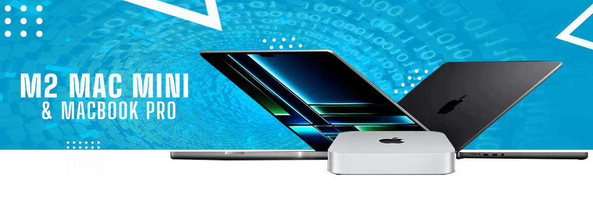 M2 Mac mini & MacBook Pro