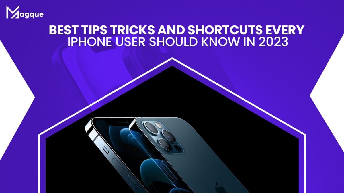 Best Tips, Tricks, And Shortcuts Every iPhone User Should Know In 2023