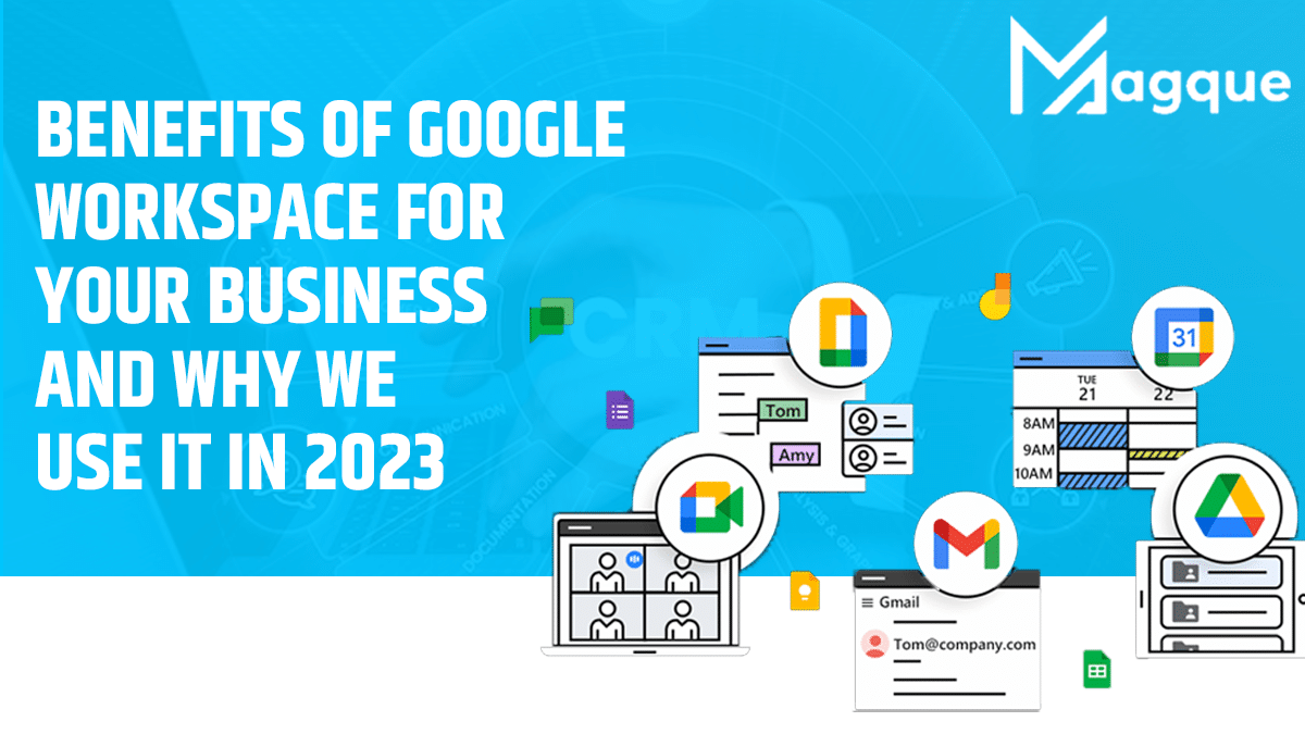 The Benefits of Google Workspace (Formerly G Suite) For Your Business And Why We Use It In 2023