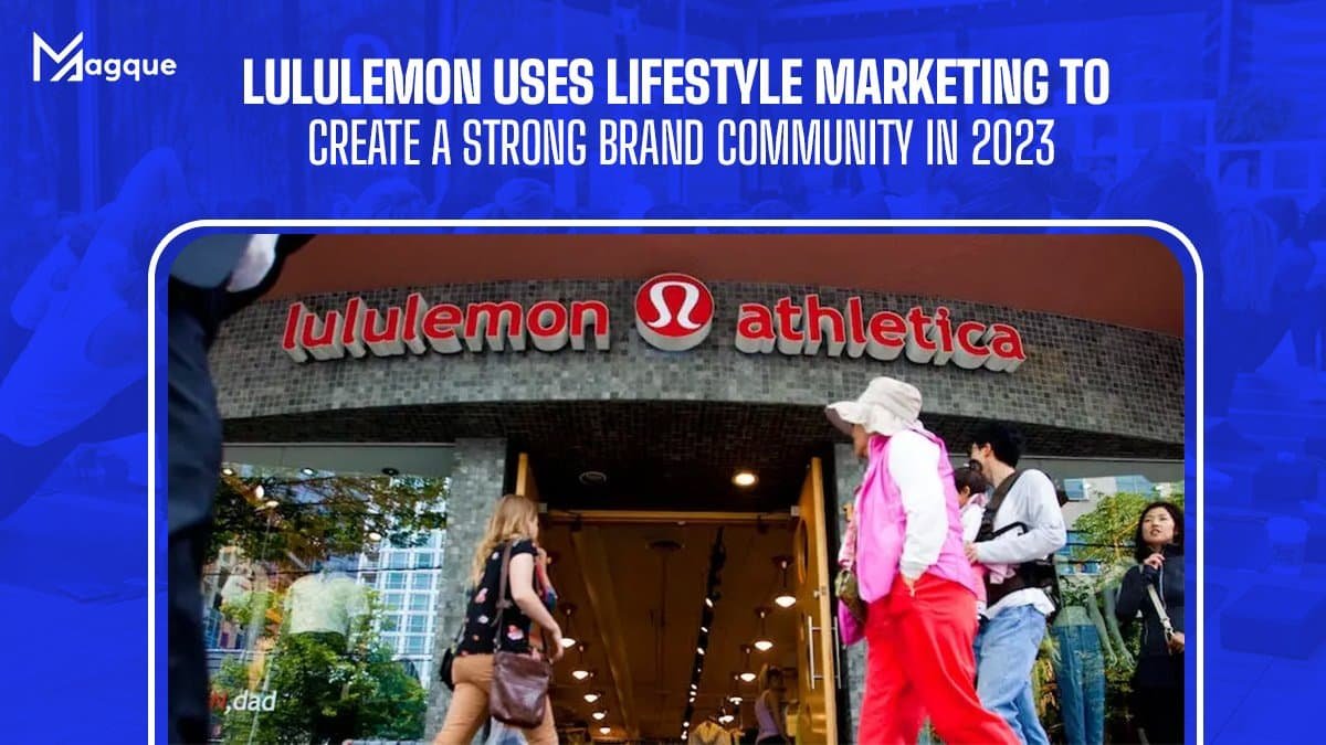 How Lululemon Uses Lifestyle Marketing To Create A Strong Brand Community In 2023