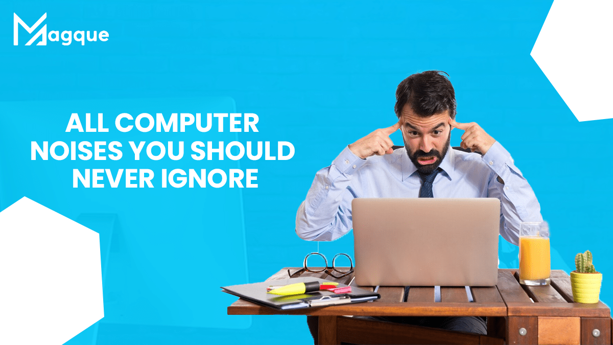 All Computer Noises You Should Never Ignore