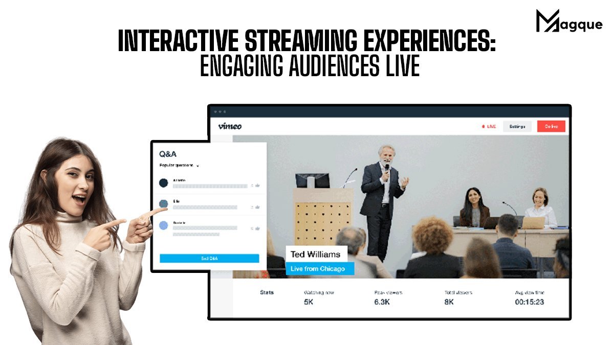 Interactive Streaming Experiences: Engaging Audiences Live
