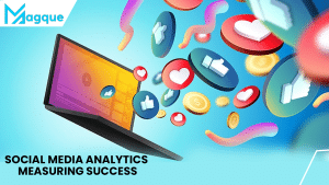 Read more about the article Social Media Analytics Measuring Success