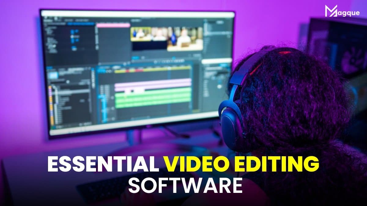 Essential Video Editing Software