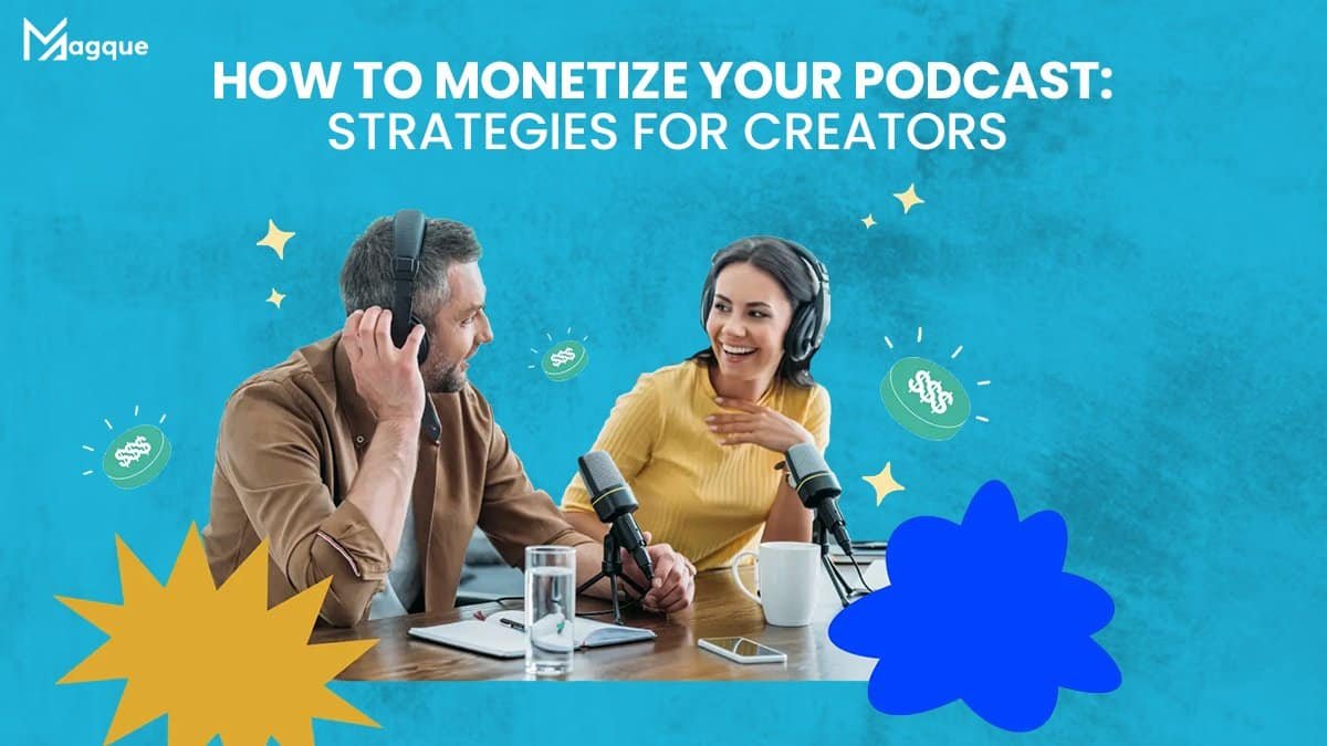 Read more about the article How to Monetize Your Podcast Strategies for Creators