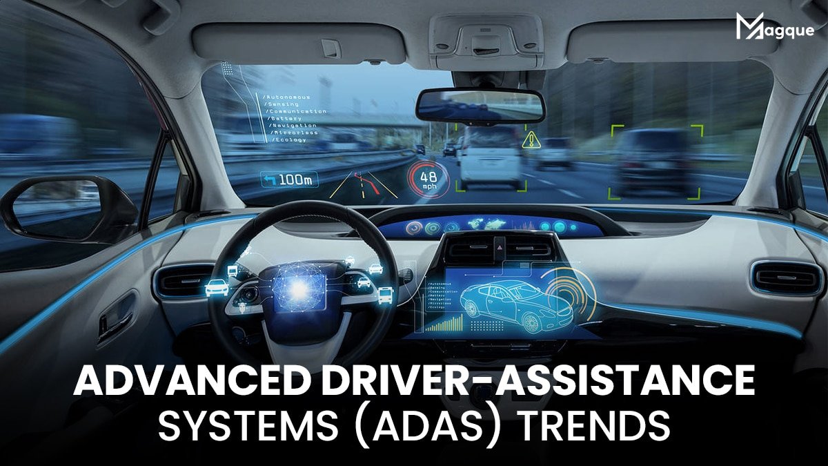 Advanced Driver-Assistance Systems (ADAS) Trends