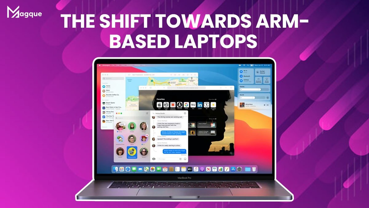 The Shift Towards ARM-Based Laptops