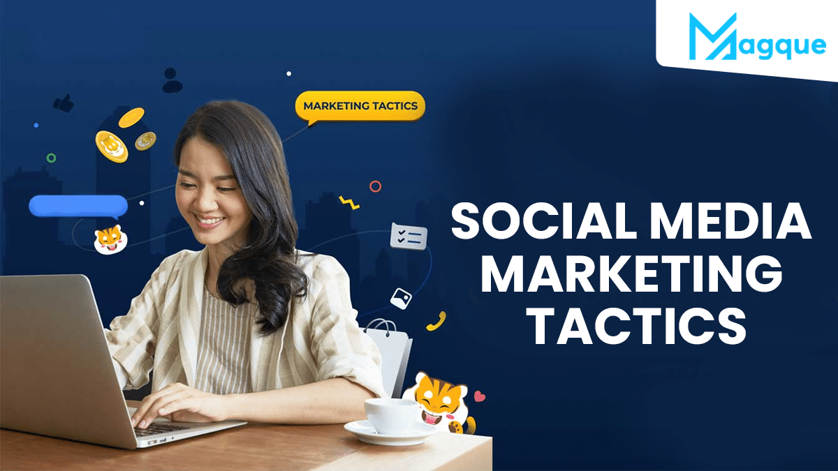 Social Media Marketing Tactics