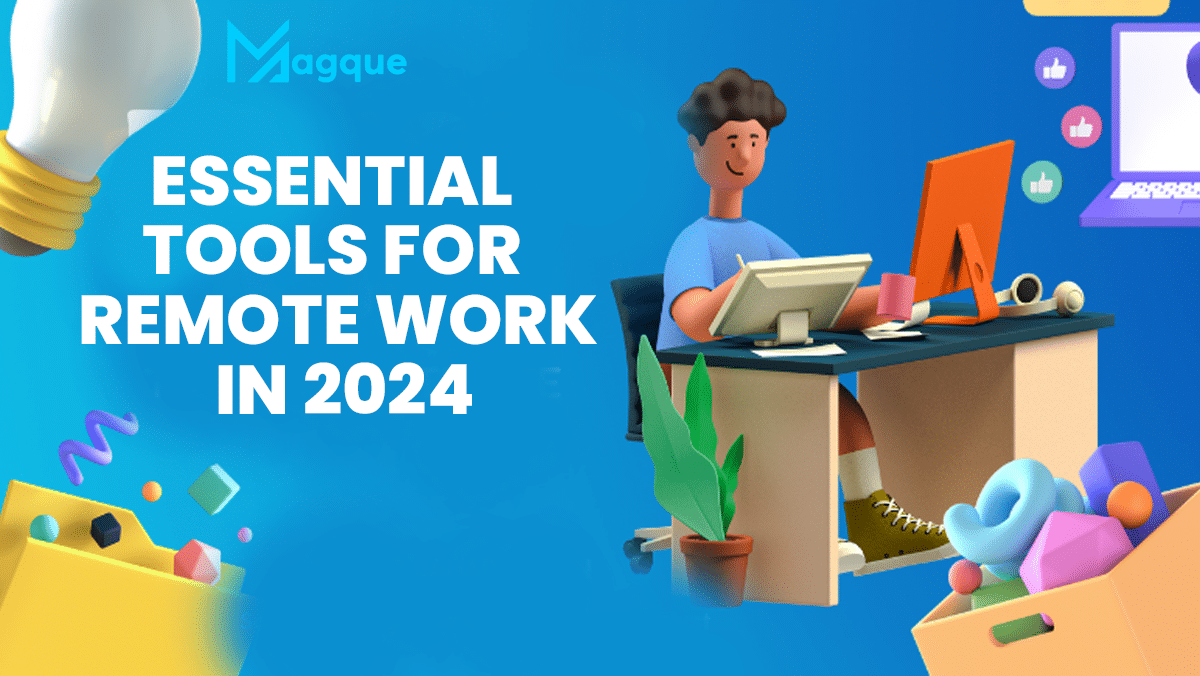 Read more about the article Essential Tools for Remote Work in 2024